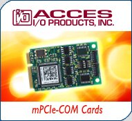 ACCES I/O mPCIe COM Family of cards for a variety of embedded and industrial applications